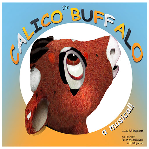Calico Buffalo the Musical